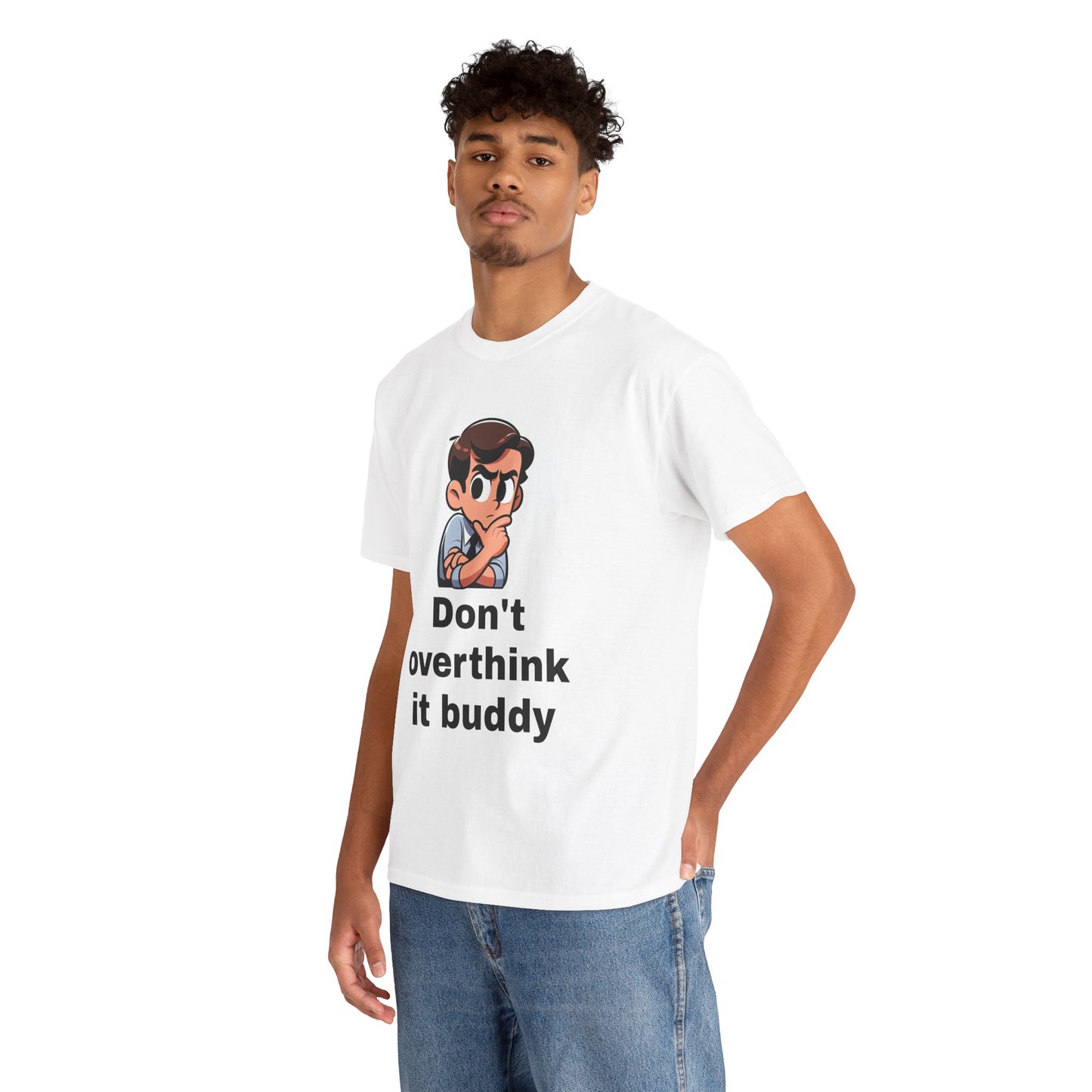 Don't Overthink It Buddy Unisex Heavy Cotton Tee - Casual Comfort for Everyday Wear